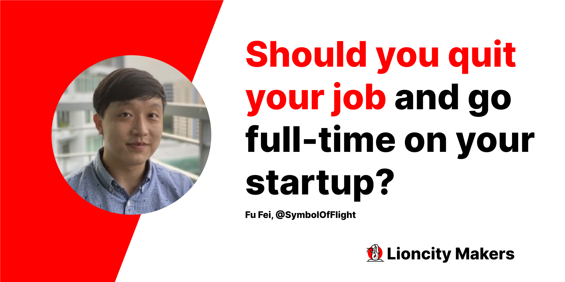  I chose to work on my startup on nights and weekends rather than quit my full-time job.